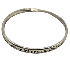 Silver tone Bangle Bracelet Never Let Anyone Dull Your Sparkle Size 7.5 jewelry